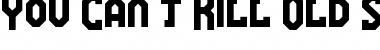 Download You Can't Kill Old School Font Download You Can't Kill Old School Font