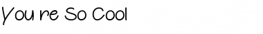 Download Youre So Cool Font Download Youre So Cool Font