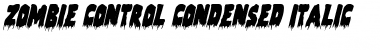 Download Zombie Control Condensed Italic Font Download Zombie Control Condensed Italic Font