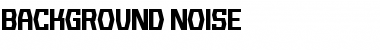 Download Background Noise Font Download Background Noise Font