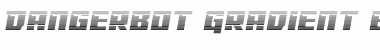Download Dangerbot Gradient Expanded Font Download Dangerbot Gradient Expanded Font