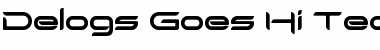 Download Delogs Goes Hi-Tech Font Download Delogs Goes Hi-Tech Font