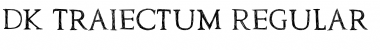 Download DK Traiectum Font Download DK Traiectum Font