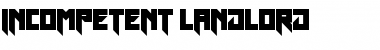Download Incompetent Landlord Font Download Incompetent Landlord Font