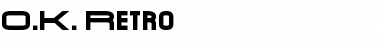 Download O.K. Retro Font Download O.K. Retro Font