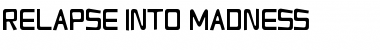 Download Relapse Into Madness Font Download Relapse Into Madness Font