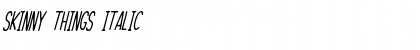 Download Skinny Things Font Download Skinny Things Font