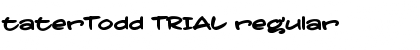 Download taterTodd TRIAL Font Download taterTodd TRIAL Font