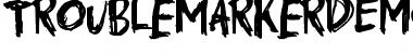 Download Troublemarker DEMO Font Download Troublemarker DEMO Font