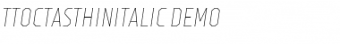 TT Octas Thin Italic DEMO Regular Font