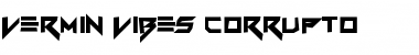 Download Vermin Vibes Corrupto Font Download Vermin Vibes Corrupto Font