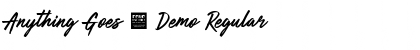Download Anything Goes - Demo Font Download Anything Goes - Demo Font