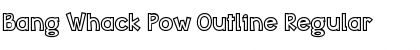 Download Bang Whack Pow Outline Font Download Bang Whack Pow Outline Font