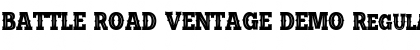 Download BATTLE ROAD VENTAGE DEMO Font Download BATTLE ROAD VENTAGE DEMO Font