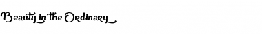 Download Beauty in the Ordinary Font Download Beauty in the Ordinary Font