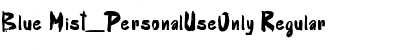 Download Blue Mist_PersonalUseOnly Font Download Blue Mist_PersonalUseOnly Font