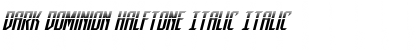 Download Dark Dominion Halftone Italic Font Download Dark Dominion Halftone Italic Font