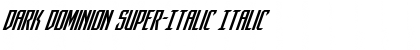 Download Dark Dominion Super-Italic Font Download Dark Dominion Super-Italic Font