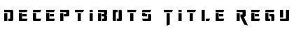 Download Deceptibots Title Font Download Deceptibots Title Font