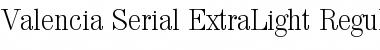 Download Valencia-Serial-ExtraLight Font Download Valencia-Serial-ExtraLight Font
