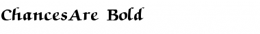 Download ChancesAre Bold Font Download ChancesAre Bold Font