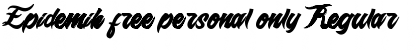 Download Epidemik free personal only Font Download Epidemik free personal only Font