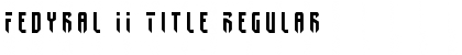 Download Fedyral II Title Font Download Fedyral II Title Font