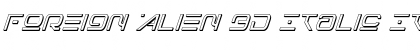 Download Foreign Alien 3D Italic Font Download Foreign Alien 3D Italic Font