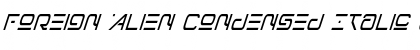 Download Foreign Alien Condensed Italic Font Download Foreign Alien Condensed Italic Font