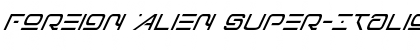 Download Foreign Alien Super-Italic Font Download Foreign Alien Super-Italic Font