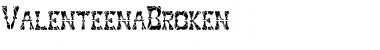 Download ValenteenaBroken Font Download ValenteenaBroken Font
