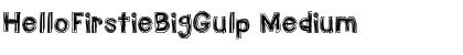 Download HelloFirstieBigGulp Font Download HelloFirstieBigGulp Font