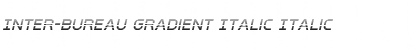 Download Inter-Bureau Gradient Italic Font Download Inter-Bureau Gradient Italic Font