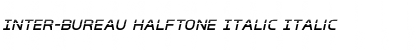 Download Inter-Bureau Halftone Italic Font Download Inter-Bureau Halftone Italic Font