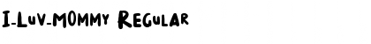 Download I_Luv_Mommy Font Download I_Luv_Mommy Font