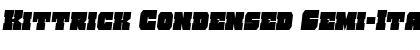 Download Kittrick Condensed Semi-Italic Font Download Kittrick Condensed Semi-Italic Font