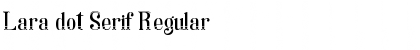 Download Lara dot Serif Font Download Lara dot Serif Font
