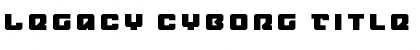 Download Legacy Cyborg Title Font Download Legacy Cyborg Title Font