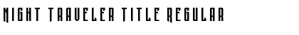 Download Night Traveler Title Font Download Night Traveler Title Font