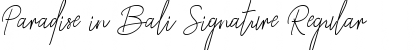 Download Paradise in Bali Signature Font Download Paradise in Bali Signature Font