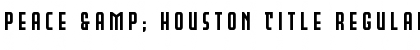 Download Peace & Houston Title Font Download Peace & Houston Title Font
