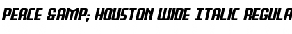 Download Peace & Houston Wide Italic Font Download Peace & Houston Wide Italic Font