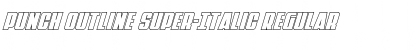 Download Punch Outline Super-Italic Font Download Punch Outline Super-Italic Font