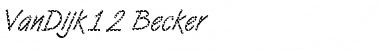 Download VanDijk12 Becker Font Download VanDijk12 Becker Font