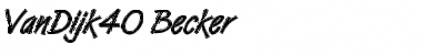 Download VanDijk40 Becker Font Download VanDijk40 Becker Font