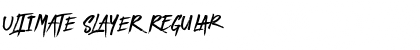 Download ULTIMATE SLAYER Font Download ULTIMATE SLAYER Font