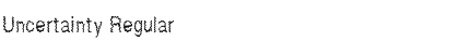 Download Uncertainty Font Download Uncertainty Font