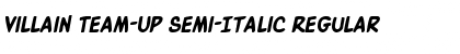 Download Villain Team-Up Semi-Italic Font Download Villain Team-Up Semi-Italic Font