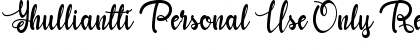 Download Yhulliantti Personal Use Only Font Download Yhulliantti Personal Use Only Font