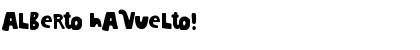 Download Alberto ha Vuelto! Font Download Alberto ha Vuelto! Font